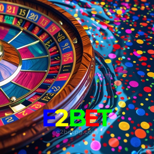 Por Que Jogar no E2BET?