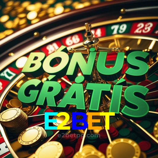 Vantagens do App E2BET